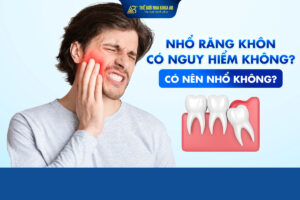 Nhổ Răng Khôn Có Nguy Hiểm Không
