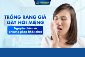 Trồng Răng Giả Gây Hôi Miệng