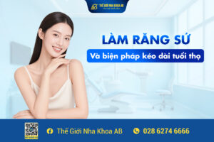LÀm RĂng SỨ VÀ BiỆn PhÁp KÉo DÀi TuỔi ThỌ