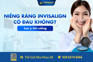 Niềng Răng Invisalign Có Đau Không